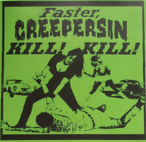 Creepersin : Faster, Creepersin Kill! Kill!